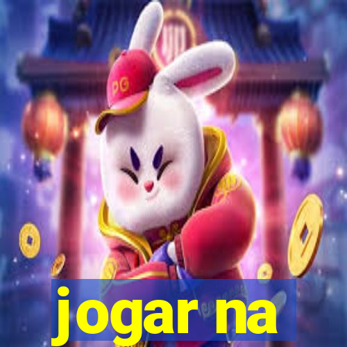 jogar na